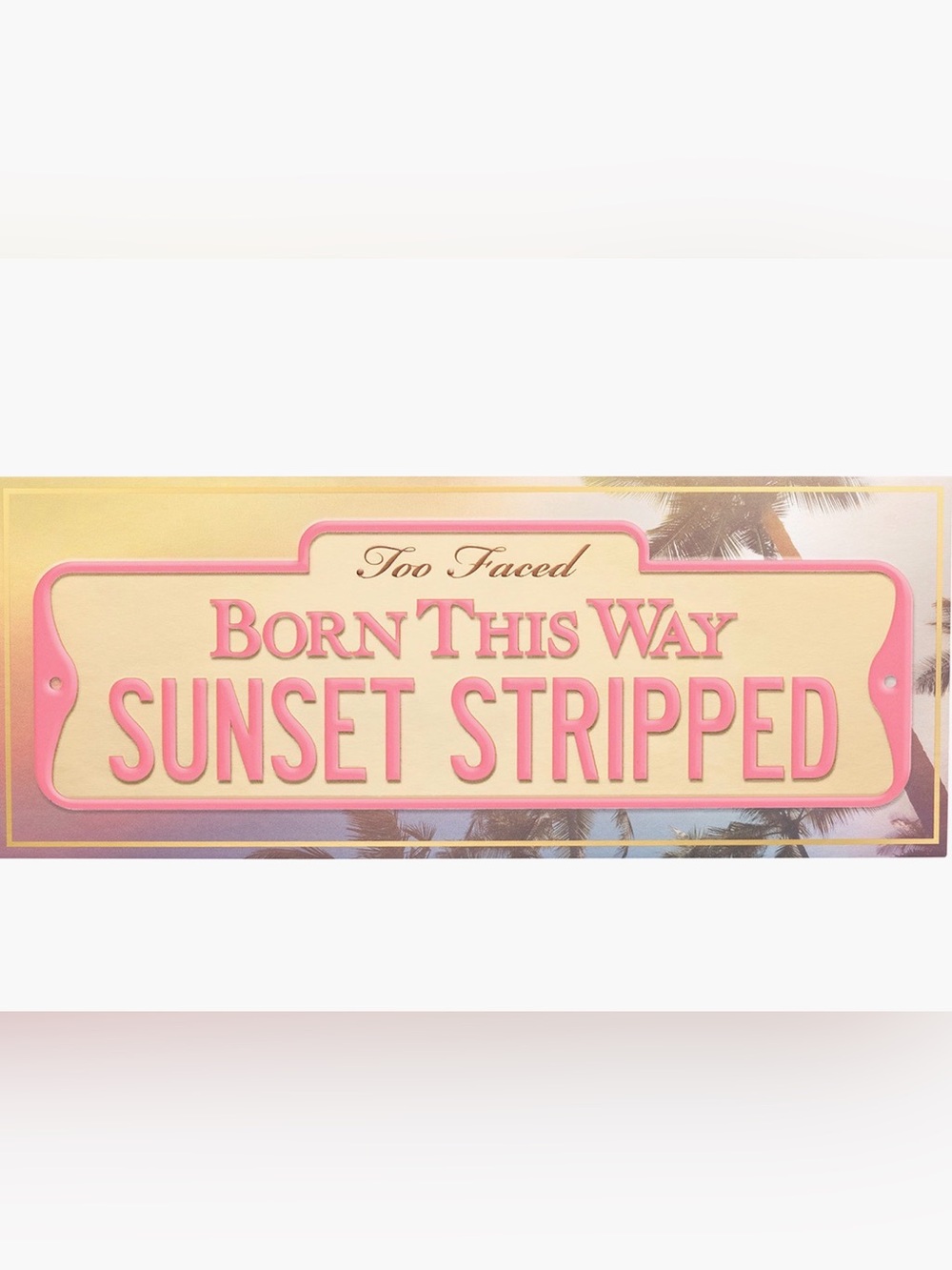 TOO FACED | Born This Way - Sunset Stripped Eyeshadow Palette